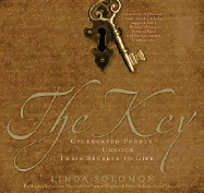 The Key: Celebrated People Unlock Their Secrets to Life
