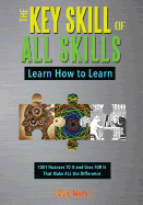 The Key Skill of All Skills: Learn How to Learn