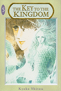 The Key to the Kingdom, Volume 05