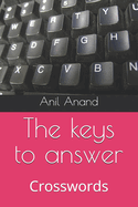 The keys to answer: Crosswords