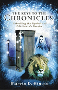 The Keys to the Chronicles: Unlocking the Symbols of C. S. Lewis's Narnia