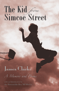 The Kid from Simcoe Street: A Memoir and Poems