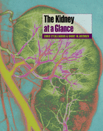 The Kidney at a Glance - O'Callaghan, Chris, and Brenner, Barry M, Hon., MD