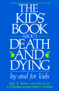 The Kid's Book about Death and Dying - Rofes, Eric
