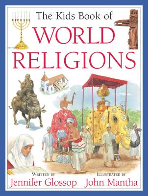 The Kids Book of World Religions - Glossop, Jennifer