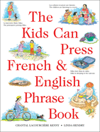 The Kids Can Press French and English Phrase Book