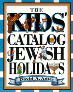 The Kids' Catalog of Jewish Holidays - 