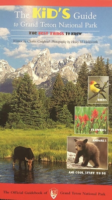 The Kid's Guide to Grand Teton National Park - Craighead, Charles, and Holdsworth, Henry H (Photographer)