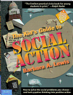 The Kid's Guide to Social Action: How to Solve the Social Problems You Choose-And Turn Creative Thinking Into Positive Action