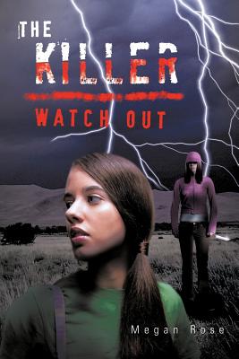 The Killer: Watch Out - Rose, Megan