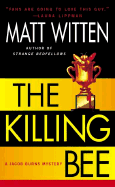 The Killing Bee - Witten, Matt, and Witten, Matthew