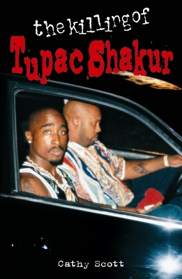The Killing Of Tupac Shakur - Scott, Cathy
