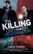 The Killing: Uncommon Denominator - Book 1