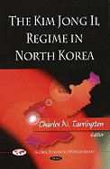 The Kim Jong Il Regime in North Korea