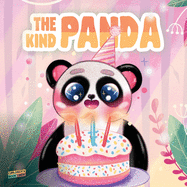 The Kind Panda: Children's Book About, Kindness, Giving, Sharing, Generosity, Friendship, Animals - Picture book - Illustrated Bedtime Story Age 3-7