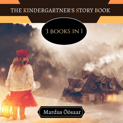 The Kindergartener's Story Book: 3 Books In 1 - Moonlight, Liza