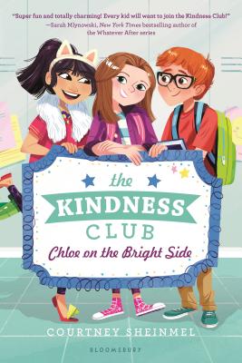 The Kindness Club: Chloe on the Bright Side - Sheinmel, Courtney