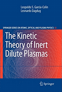 The Kinetic Theory of Inert Dilute Plasmas