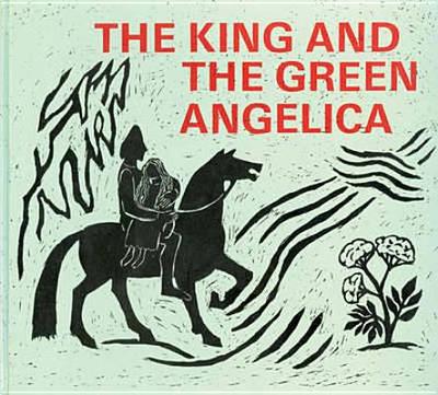 The King and the Green Angelica: Stories and Poems from Old Norse and Anglo-Saxon Times - Isabel Wyatt