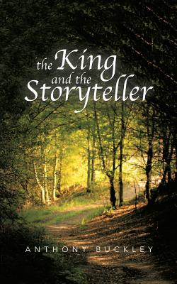 The King and the Storyteller - Buckley, Anthony