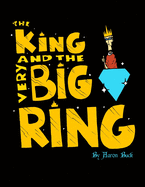 The King and the Very Big Ring