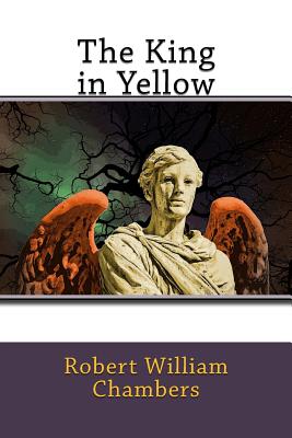 The King in Yellow - Chambers, Robert William