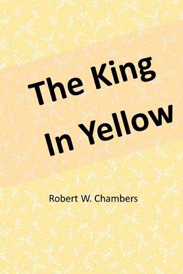 The King in Yellow - Chambers, Robert W