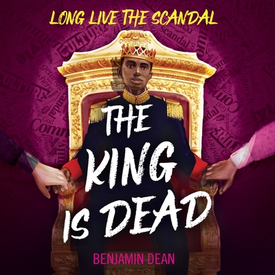 The King Is Dead - Dean, Benjamin, and Jeremiah, Ivanno (Read by)