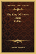The King of Honey Island (1896)