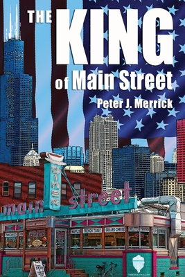 The King of Main Street: business - mentorship - succession - legacy - Merrick, Peter
