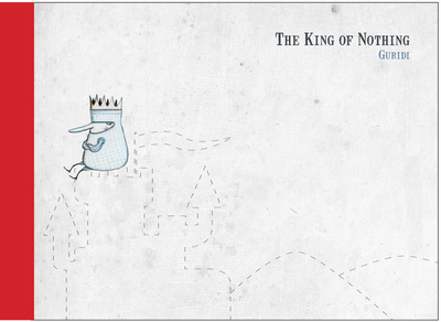 The King of Nothing - Guridi, and Endor, Saul (Translated by)