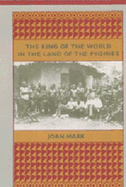 The King of the World in the Land of the Pygmies - Mark, Joan T
