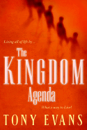 The Kingdom Agenda: What a Way to Live!