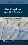 The Kingdom and the Qur'an: Translating the Holy Book of Islam in Saudi Arabia