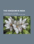 The Kingdom in India; Its Progress and Its Promise