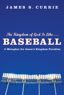 The Kingdom of God Is Like . . . Baseball