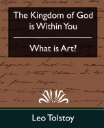The Kingdom of God Is Within You and What Is Art?