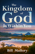 The Kingdom Of God is Within You