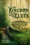 The Kingdom of the Elves: Astonishing Adventures around the World