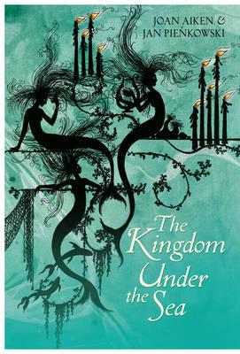 The Kingdom Under the Sea - Aiken, Joan