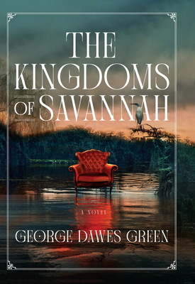 The Kingdoms of Savannah - Green, George Dawes