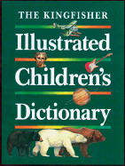 The Kingfisher Illustrated Children's Dictionary