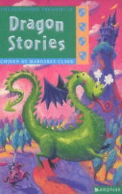 The Kingfisher Treasury of Dragon Stories - Clark, Margaret (Compiled by)