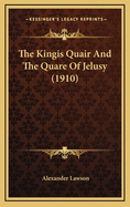 The Kingis Quair and the Quare of Jelusy (1910)