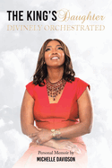 The King's Daughter: Divinely Orchestrated