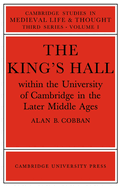 The King's Hall Within the University of Cambridge in the Later Middle Ages