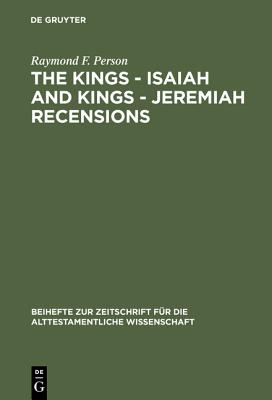 The Kings Isaiah and Kings Jeremiah Recensions - Person, Raymond F, Jr.