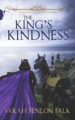 The King's Kindness - Fenlon Falk, Sarah