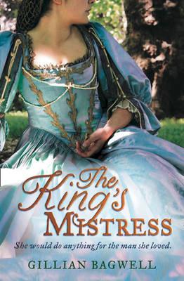 The King's Mistress - Bagwell, Gillian