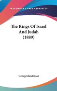 The Kings Of Israel And Judah (1889)